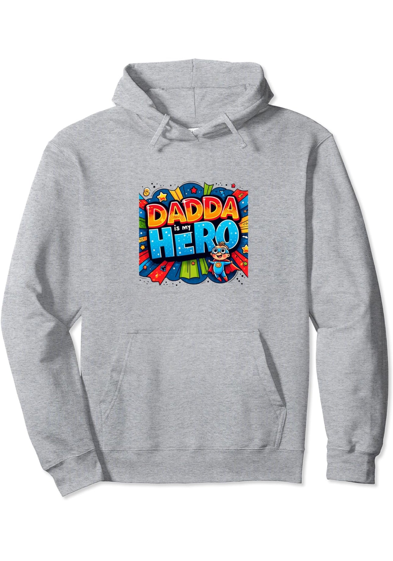 My Dadda Is My Superhero Pullover Hoodie – Cute Father’s Day Gift from Kids Hoodie