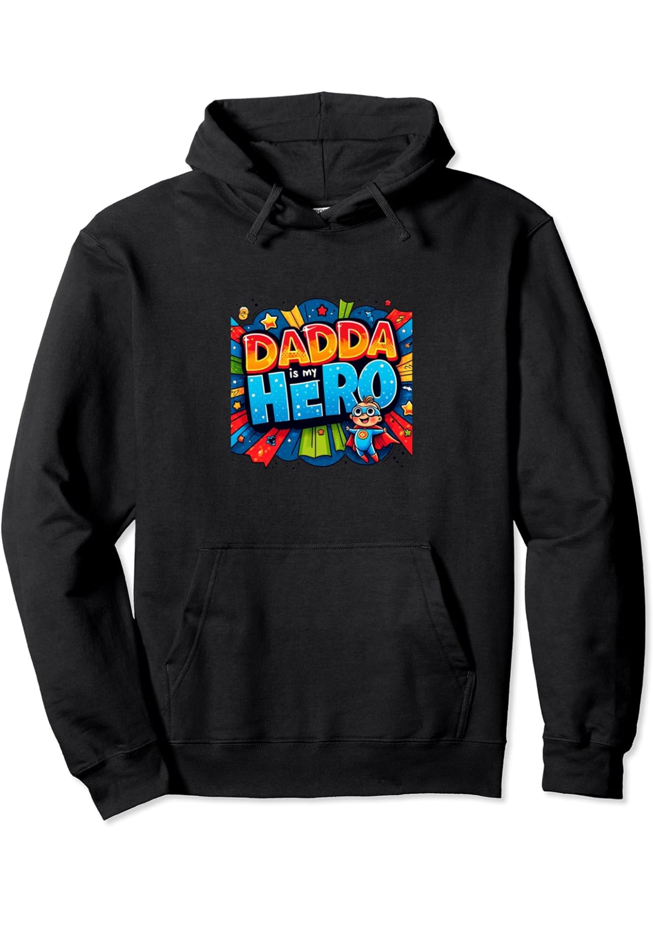 My Dadda Is My Superhero Pullover Hoodie – Cute Father’s Day Gift from Kids Hoodie
