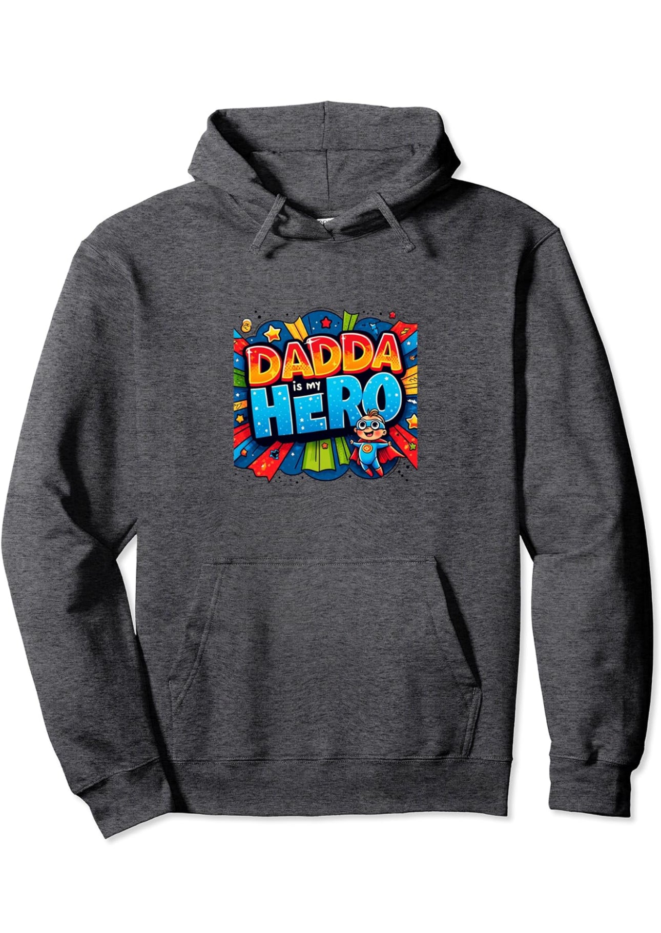My Dadda Is My Superhero Pullover Hoodie – Cute Father’s Day Gift from Kids Hoodie