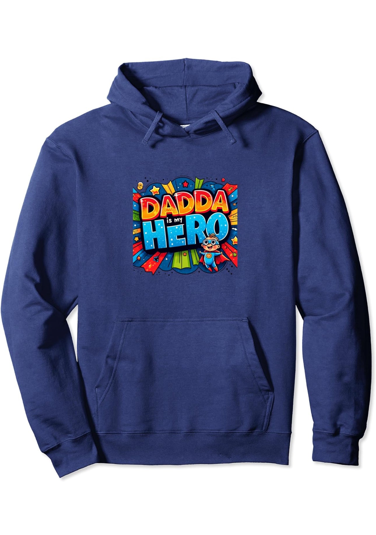 My Dadda Is My Superhero Pullover Hoodie – Cute Father’s Day Gift from Kids Hoodie