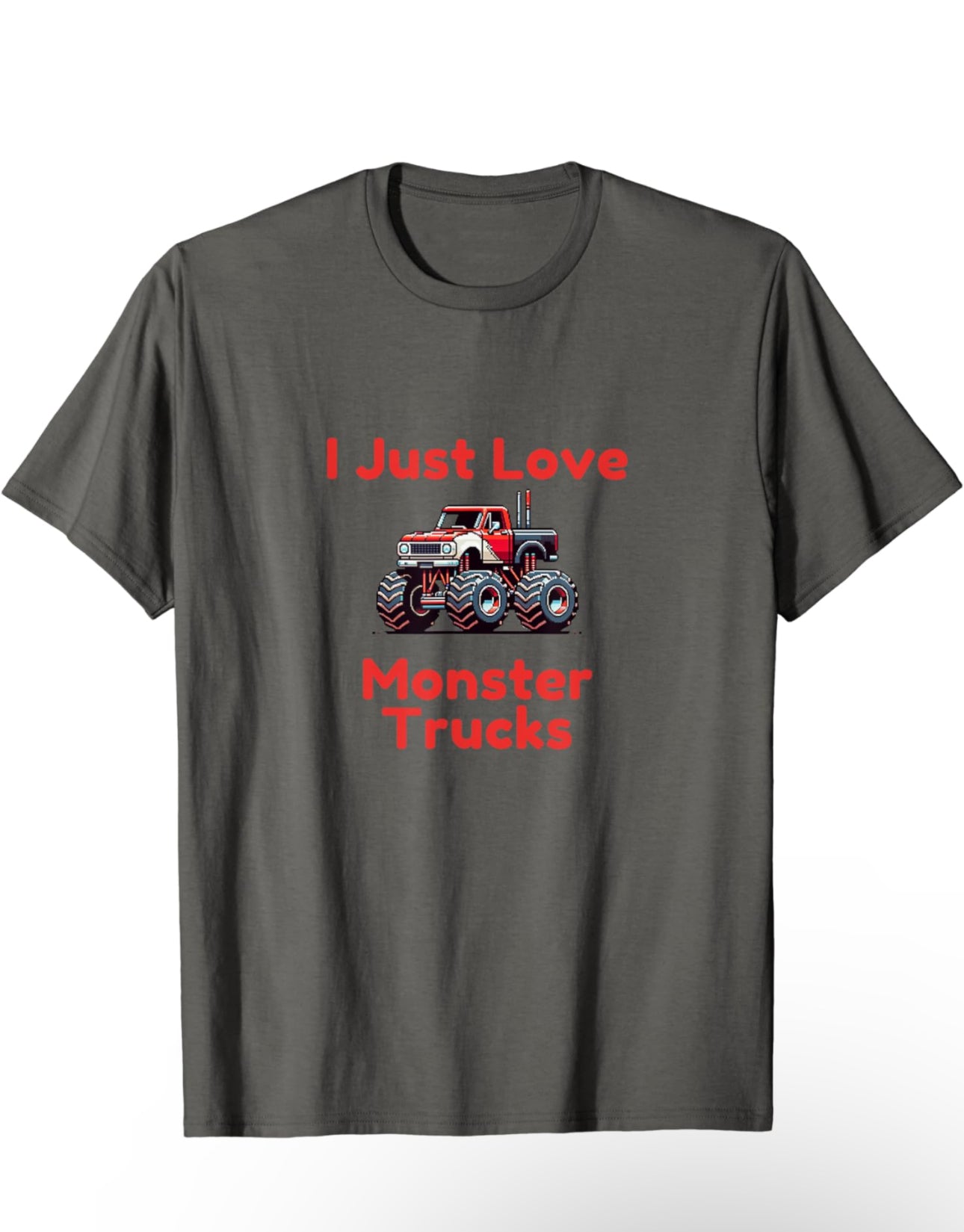 I Just Love Monster Trucks Short Sleeve T-Shirt t-shirt