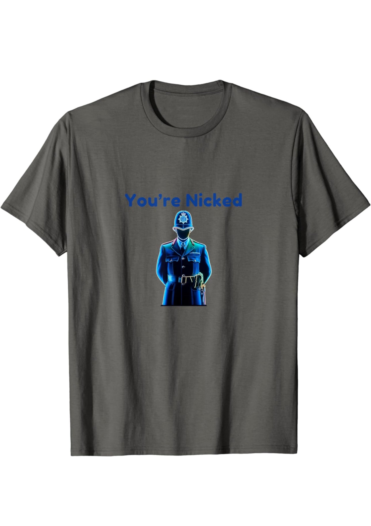 You’re Nicked - British Police Officer In Neon Blue T-Shirt t-shirt
