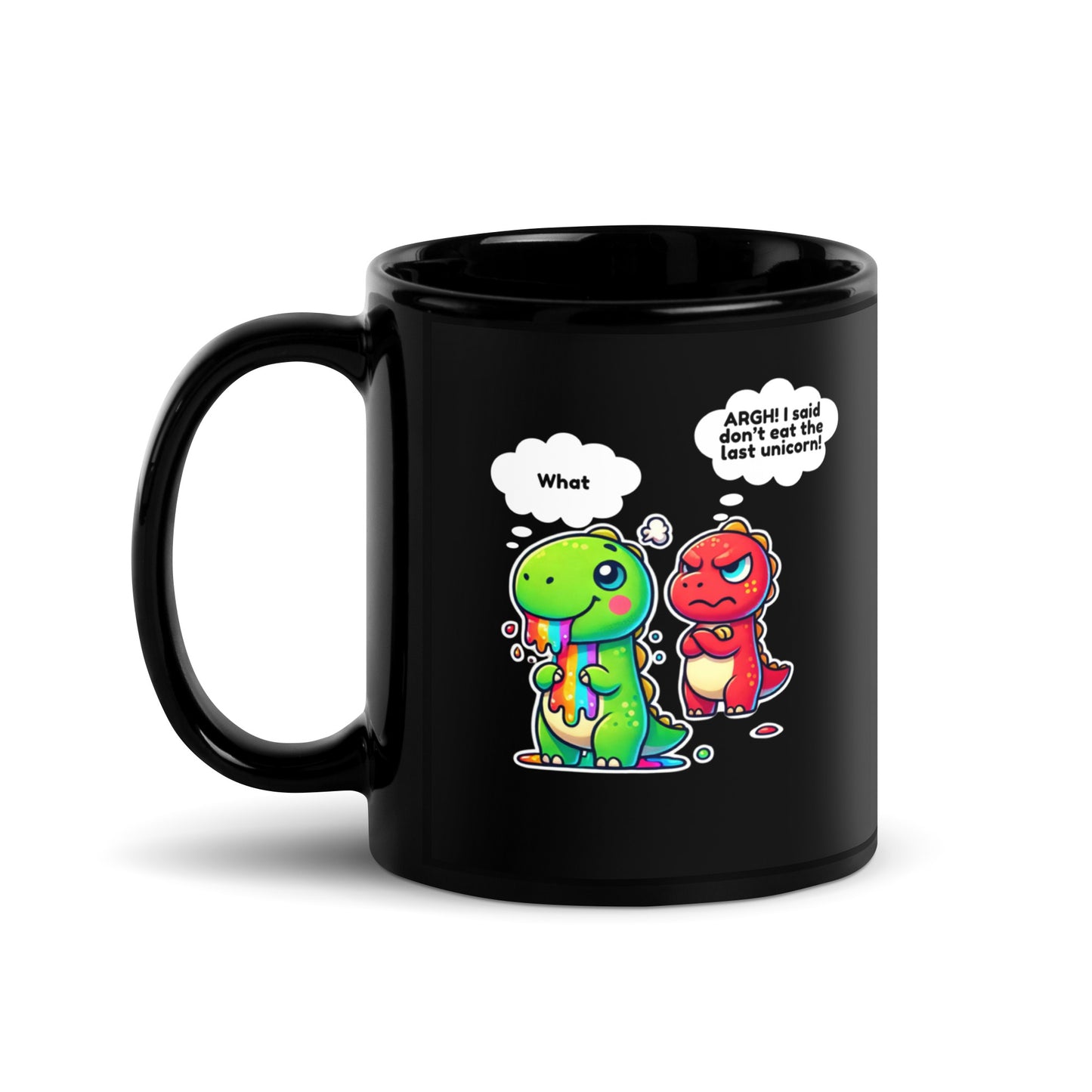 Did You Eat the Last Unicorn? – Funny Black Glossy Coffee Mug for Unicorn Lovers 11 oz Mug