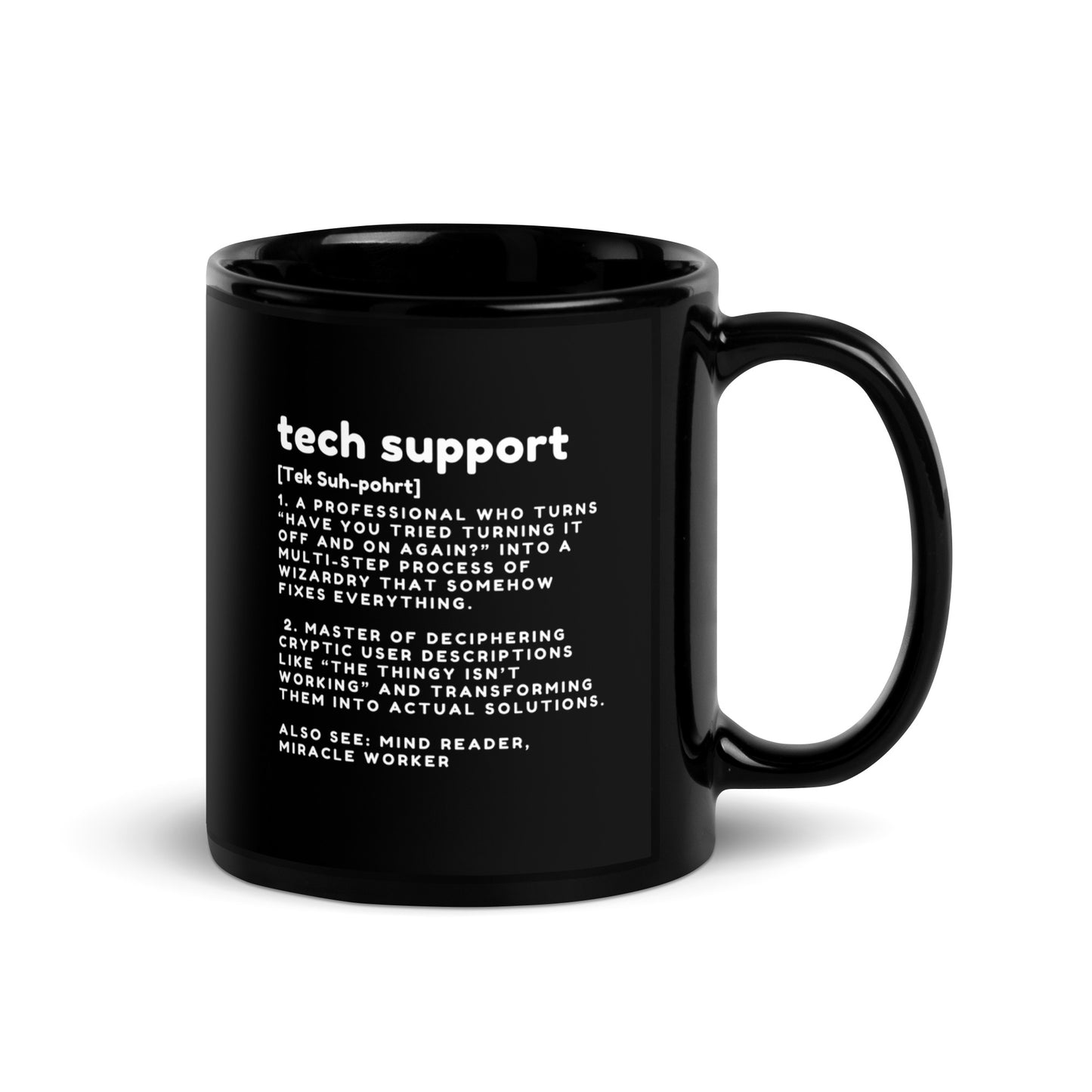 Funny tech support black mug – glossy coffee cup for IT professionals and tech geeks