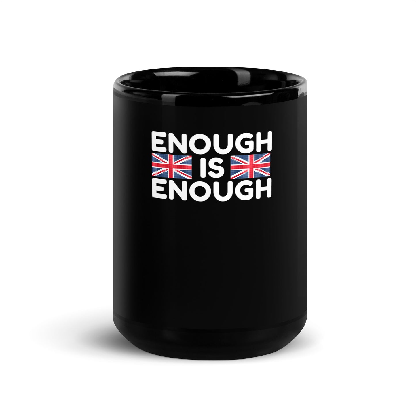 Enough Is Enough - Black Glossy Mug Mug