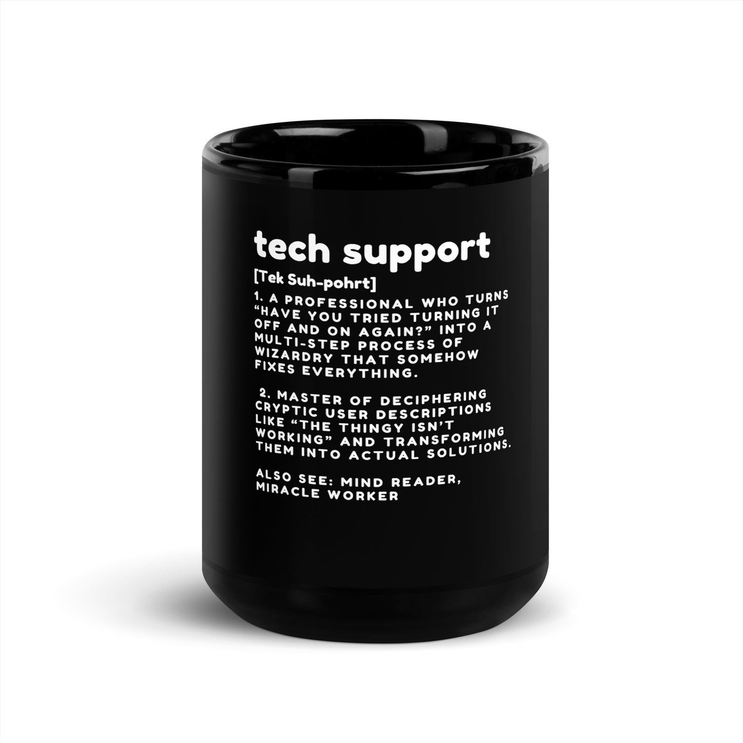 Funny tech support black mug – glossy coffee cup for IT professionals and tech geeks
