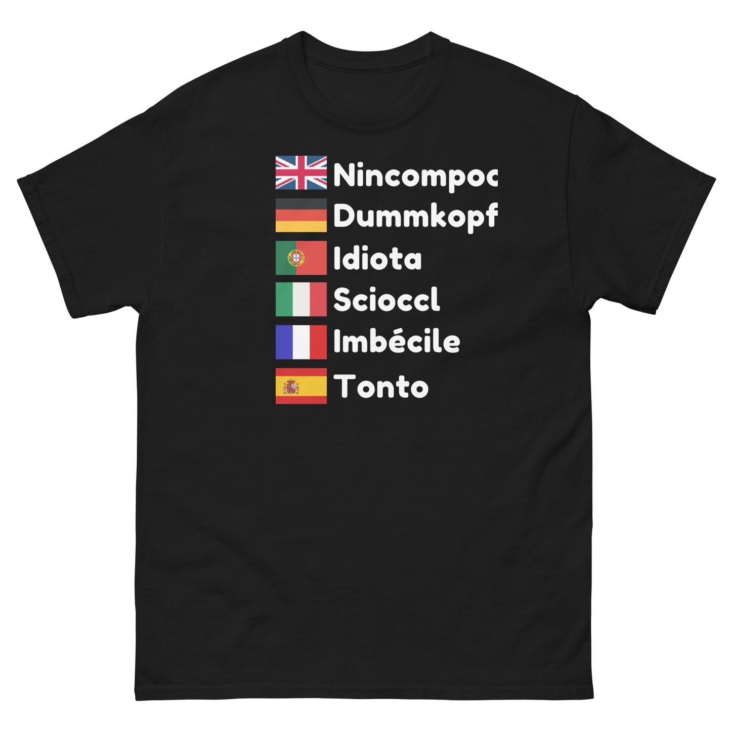Funny European Flags Design With The Word For Nimcompoop Unisex classic tee Black t-shirt