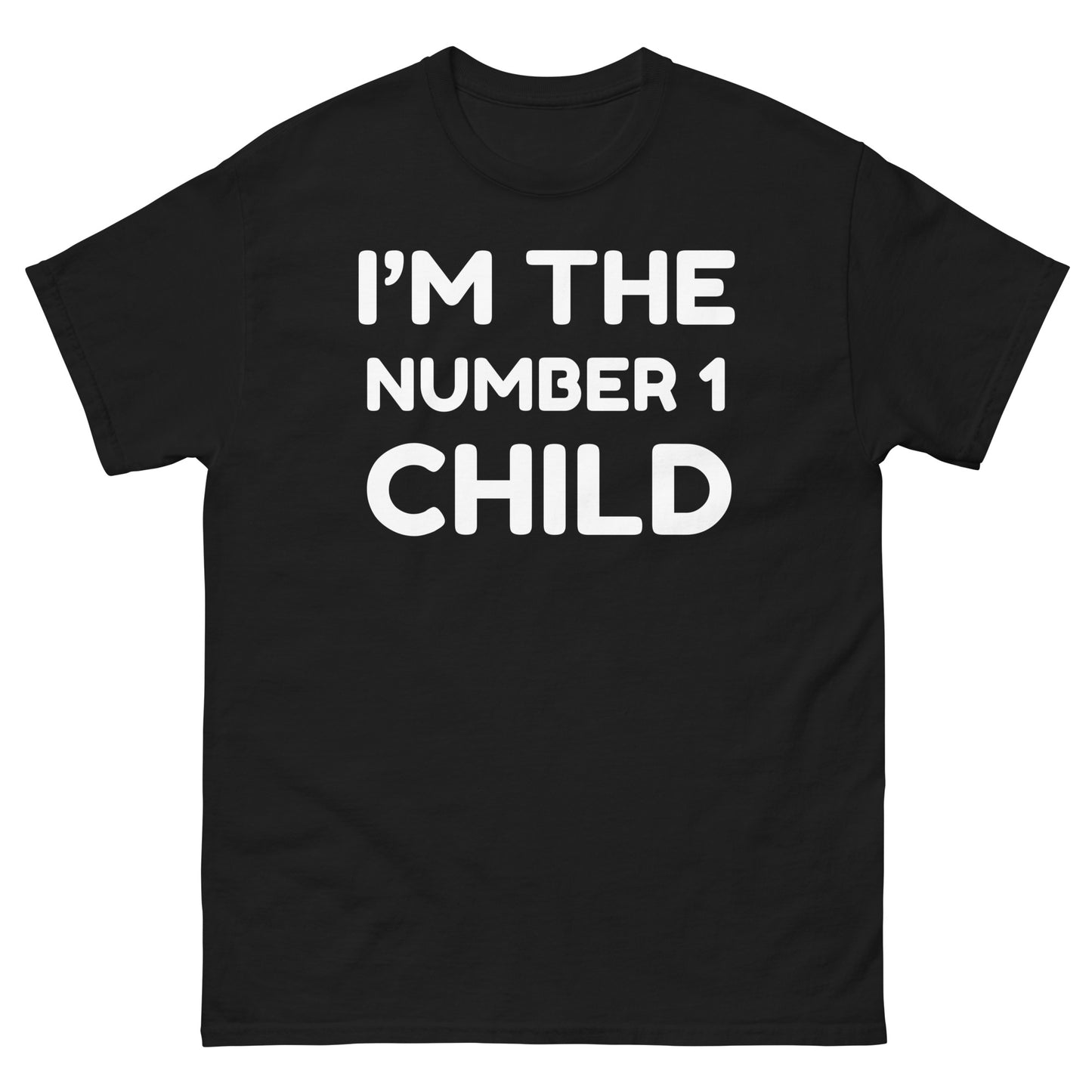 I’m The Number One Child - Unisex classic tee Black t-shirt