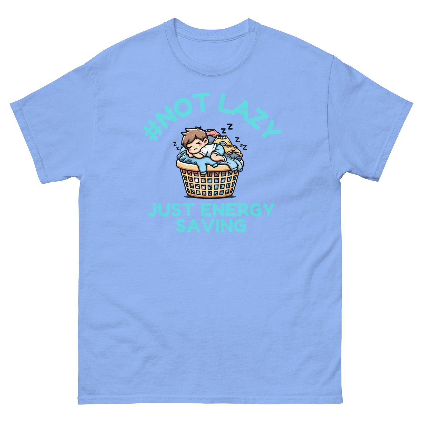 #NotLazy Just Chilling T-Shirt – Funny Relaxation Unisex Tee for Men & Women Carolina Blue t-shirt