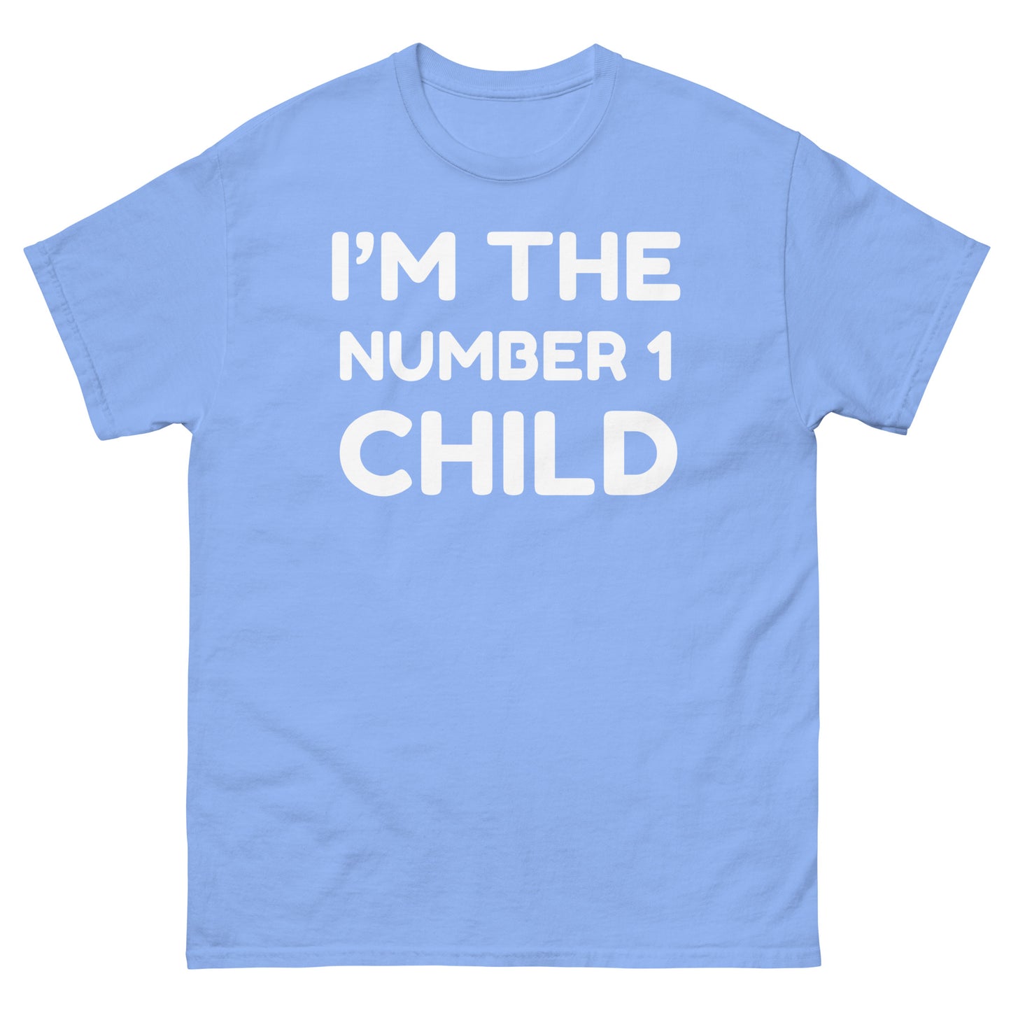I’m The Number One Child - Unisex classic tee Carolina Blue t-shirt