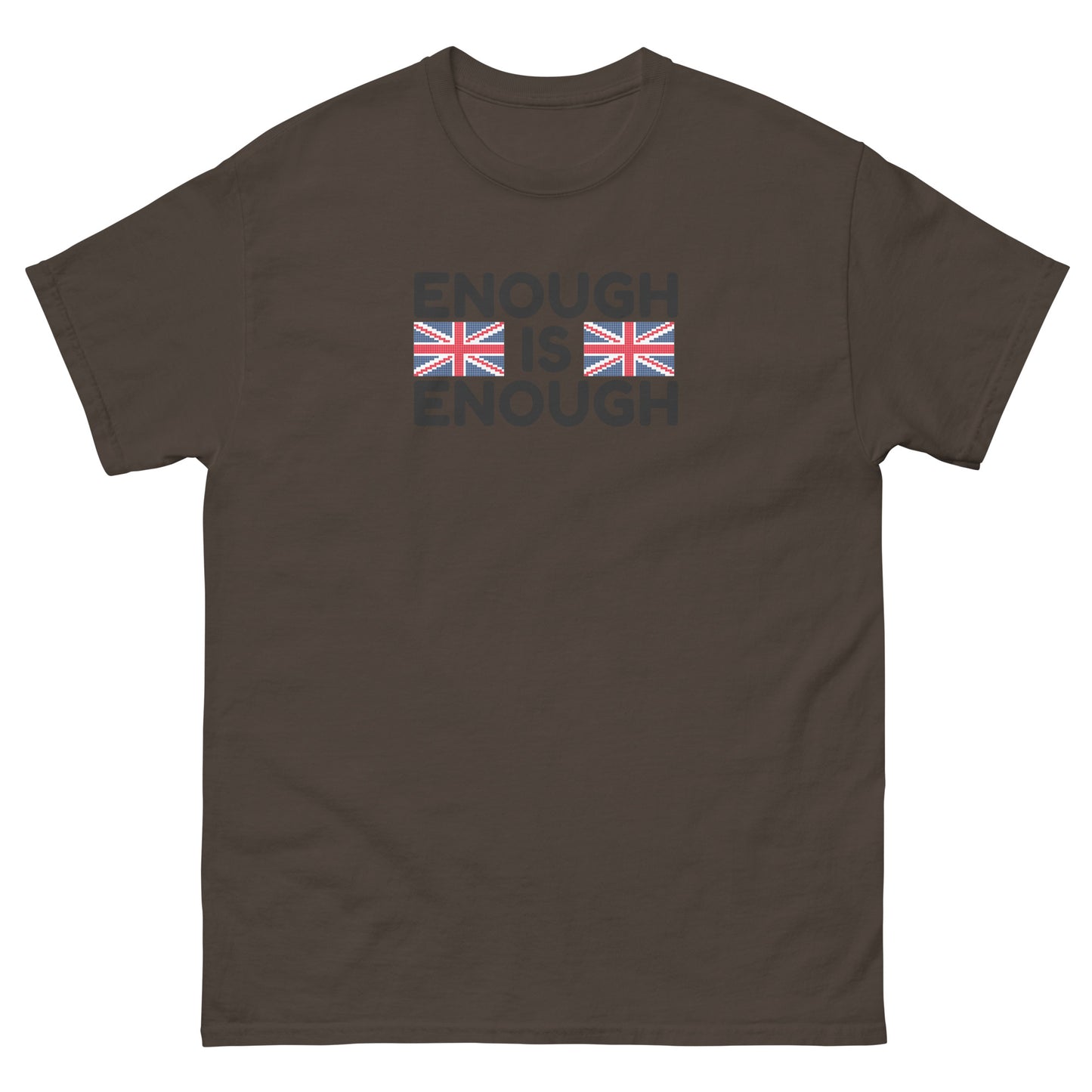 Enough Is Enough - Stand Up For Yourself - Unisex classic tee Dark Chocolate t-shirt