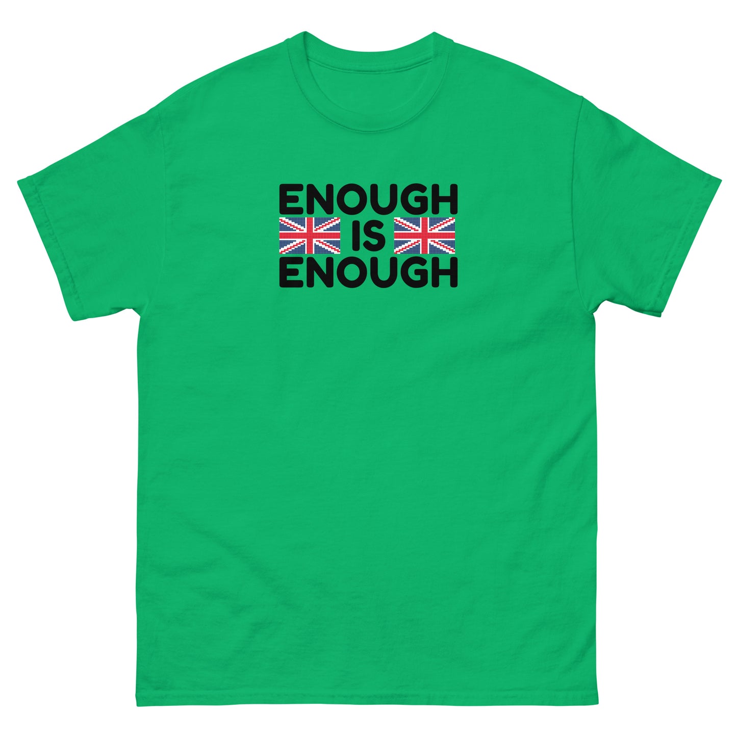 Enough Is Enough - Stand Up For Yourself - Unisex classic tee Irish Green t-shirt