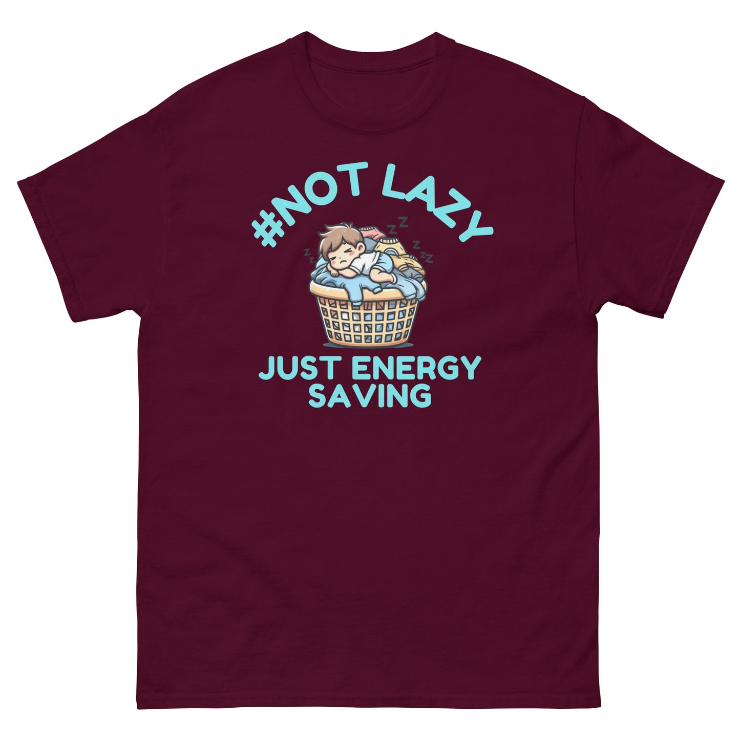 #NotLazy Just Chilling T-Shirt – Funny Relaxation Unisex Tee for Men & Women Maroon t-shirt