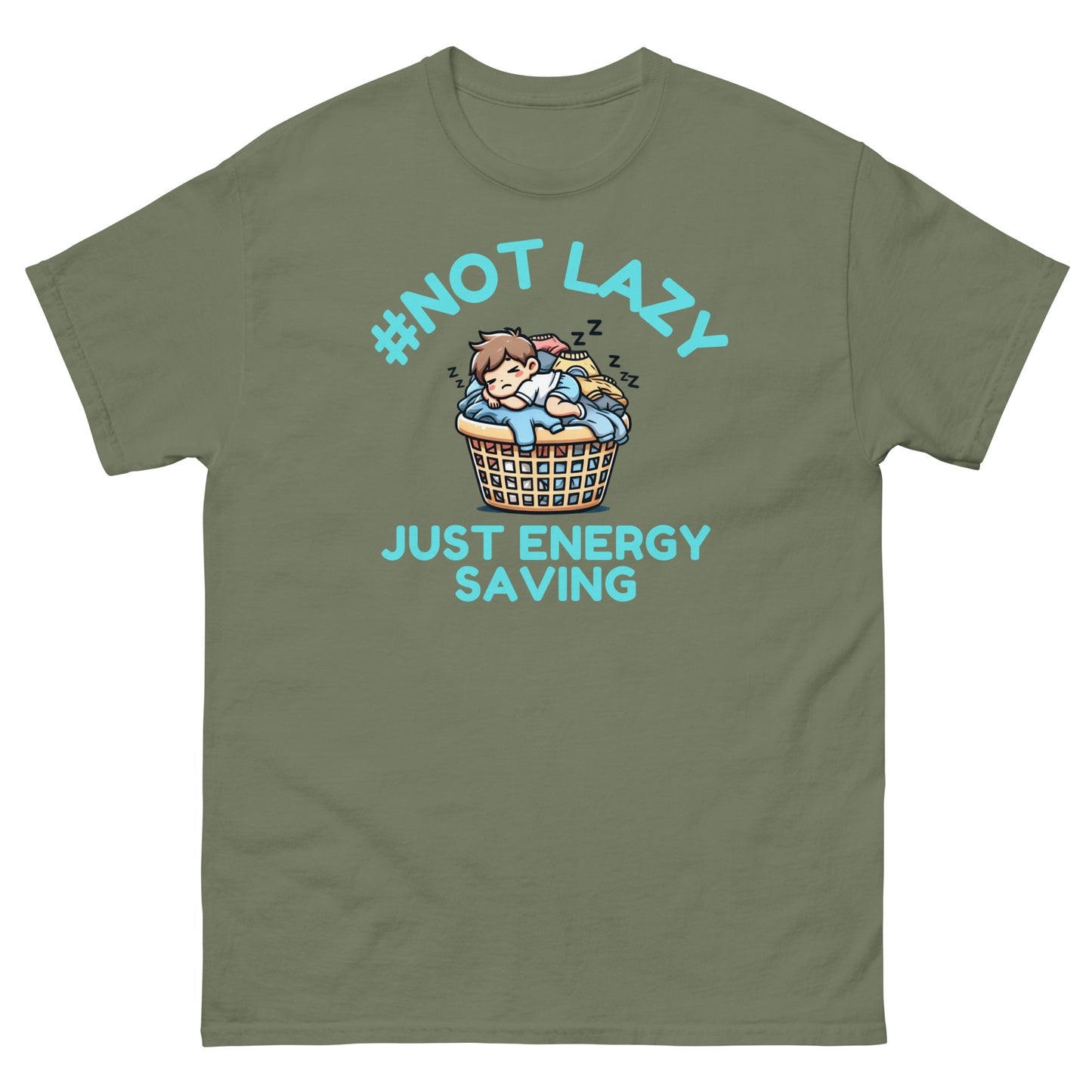 #NotLazy Just Chilling T-Shirt – Funny Relaxation Unisex Tee for Men & Women Military Green t-shirt