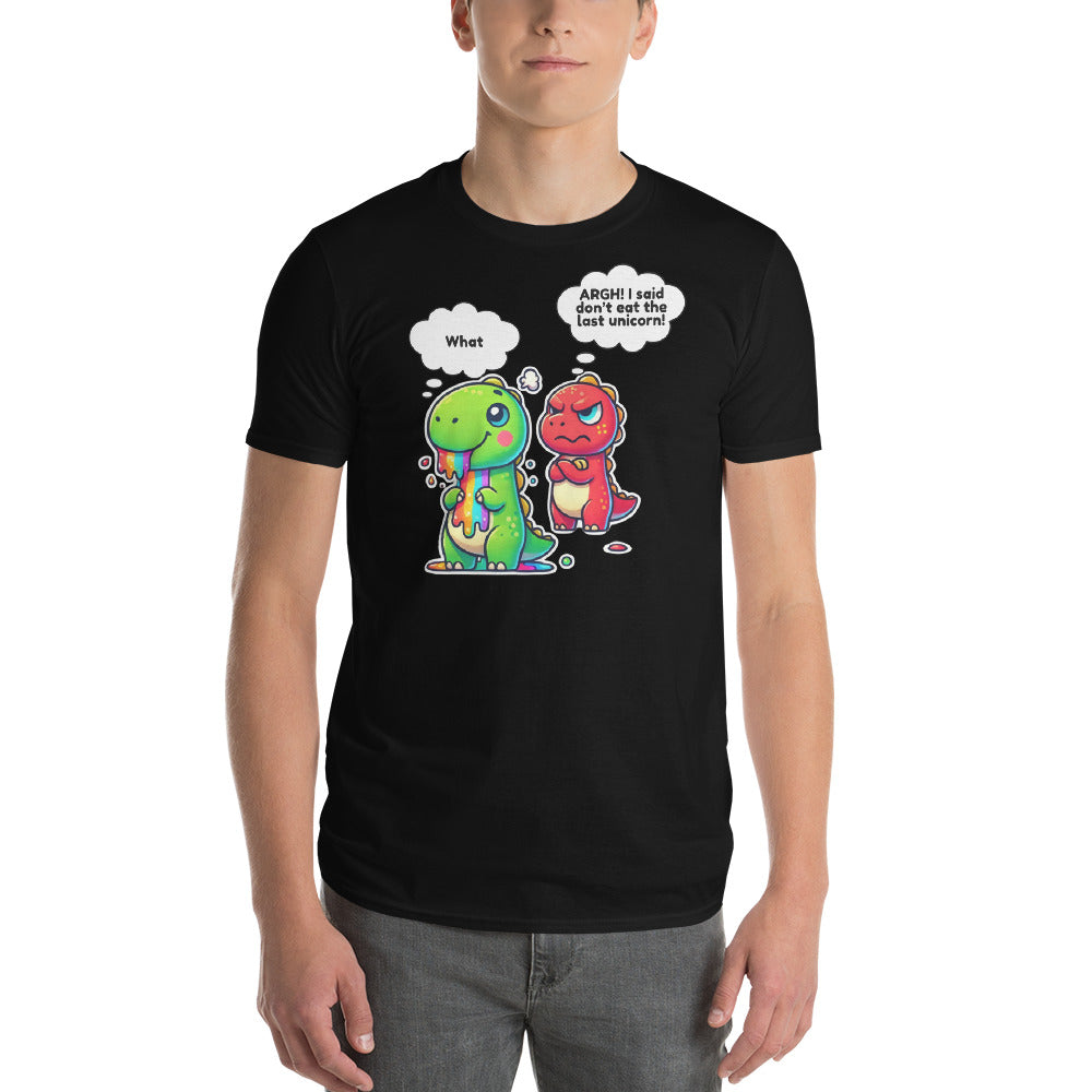 I Said Don’t Eat The Last Unicorn - Short-Sleeve T-Shirt Black t-shirt