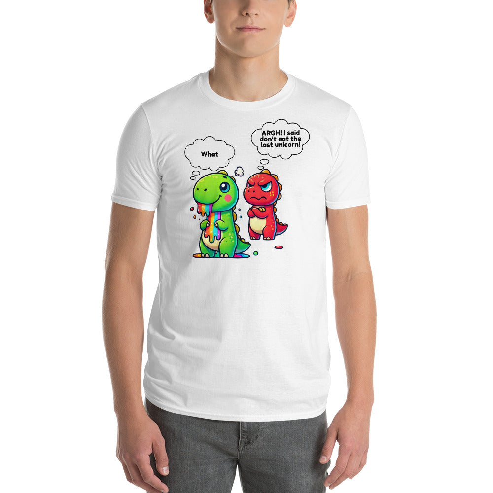 I Said Don’t Eat The Last Unicorn - Short-Sleeve T-Shirt White t-shirt