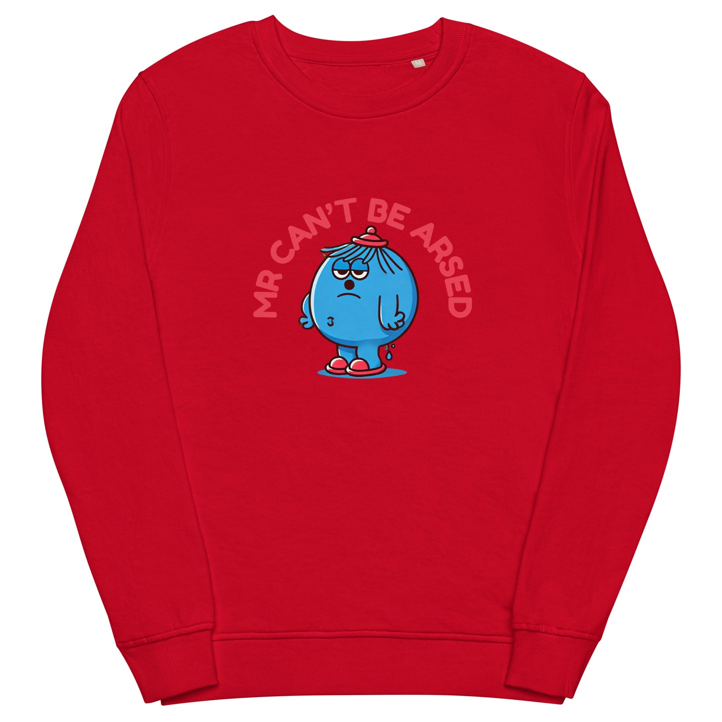 Mr Can’t Be Arsed sweatshirt – funny unisex pullover for lazy people and sarcasm lovers