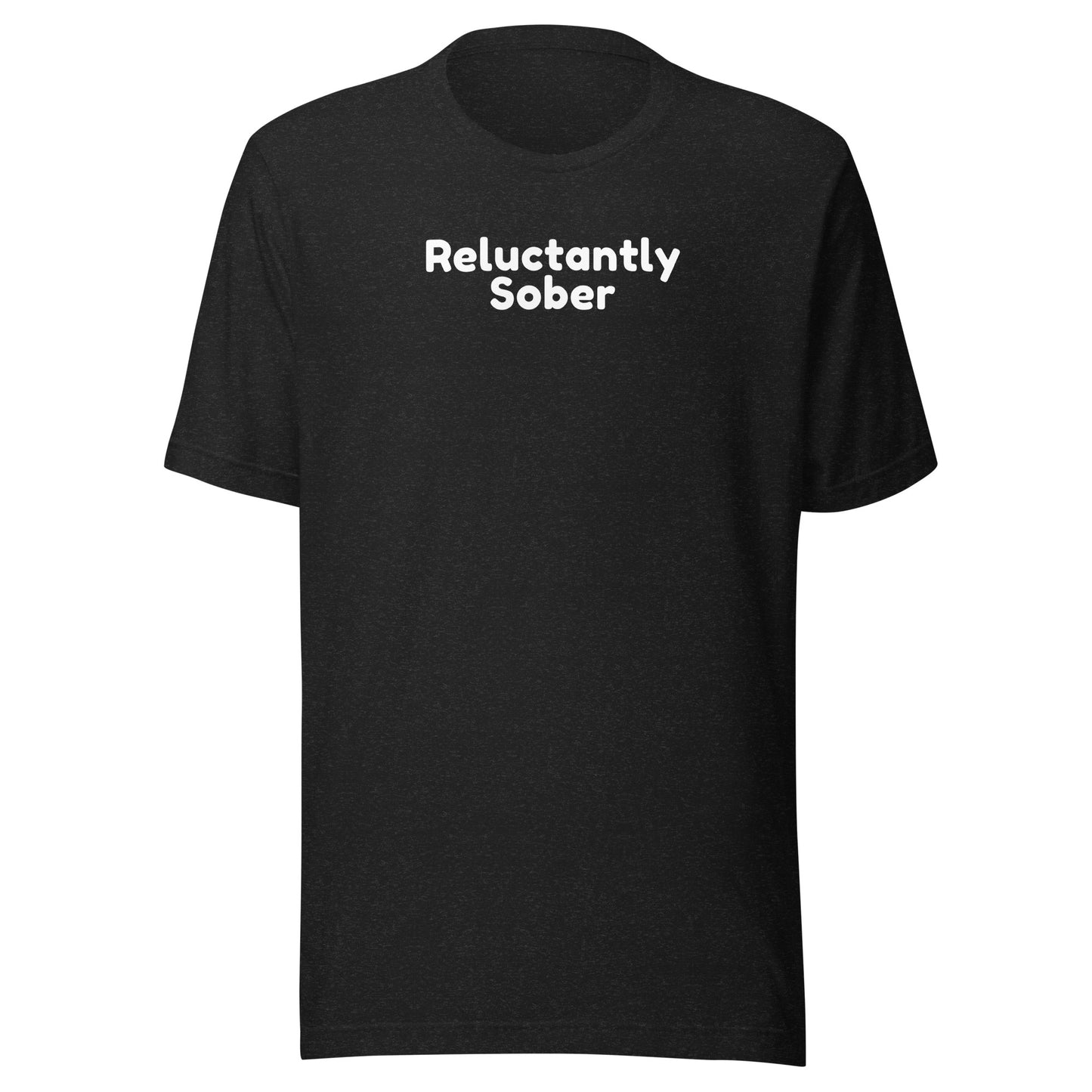 Reluctantly Sober - Funny Short Sleeve T-Shirt t-shirt