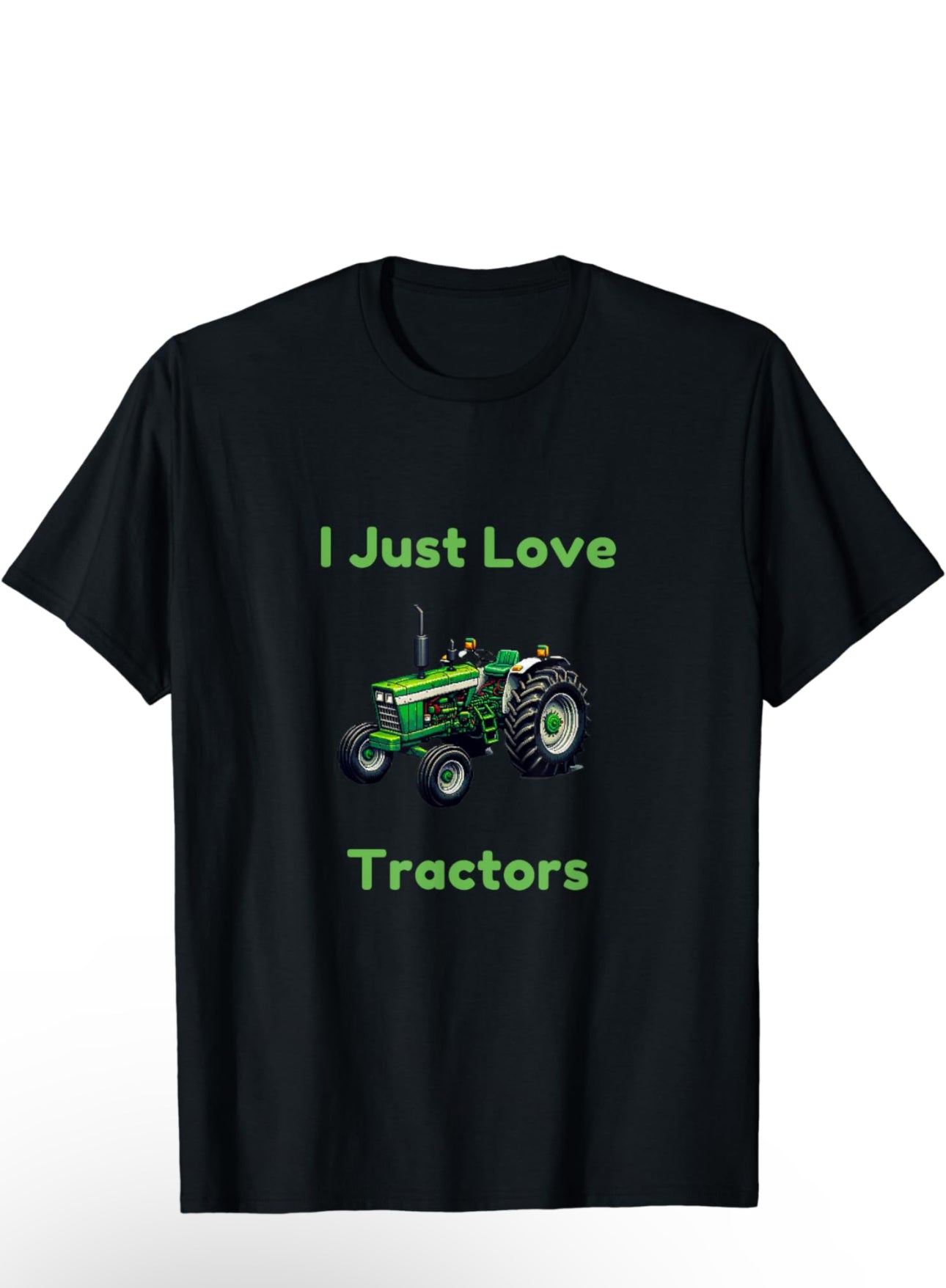 Vintage tractor in lack and green with green text saying I Just Love Tractors