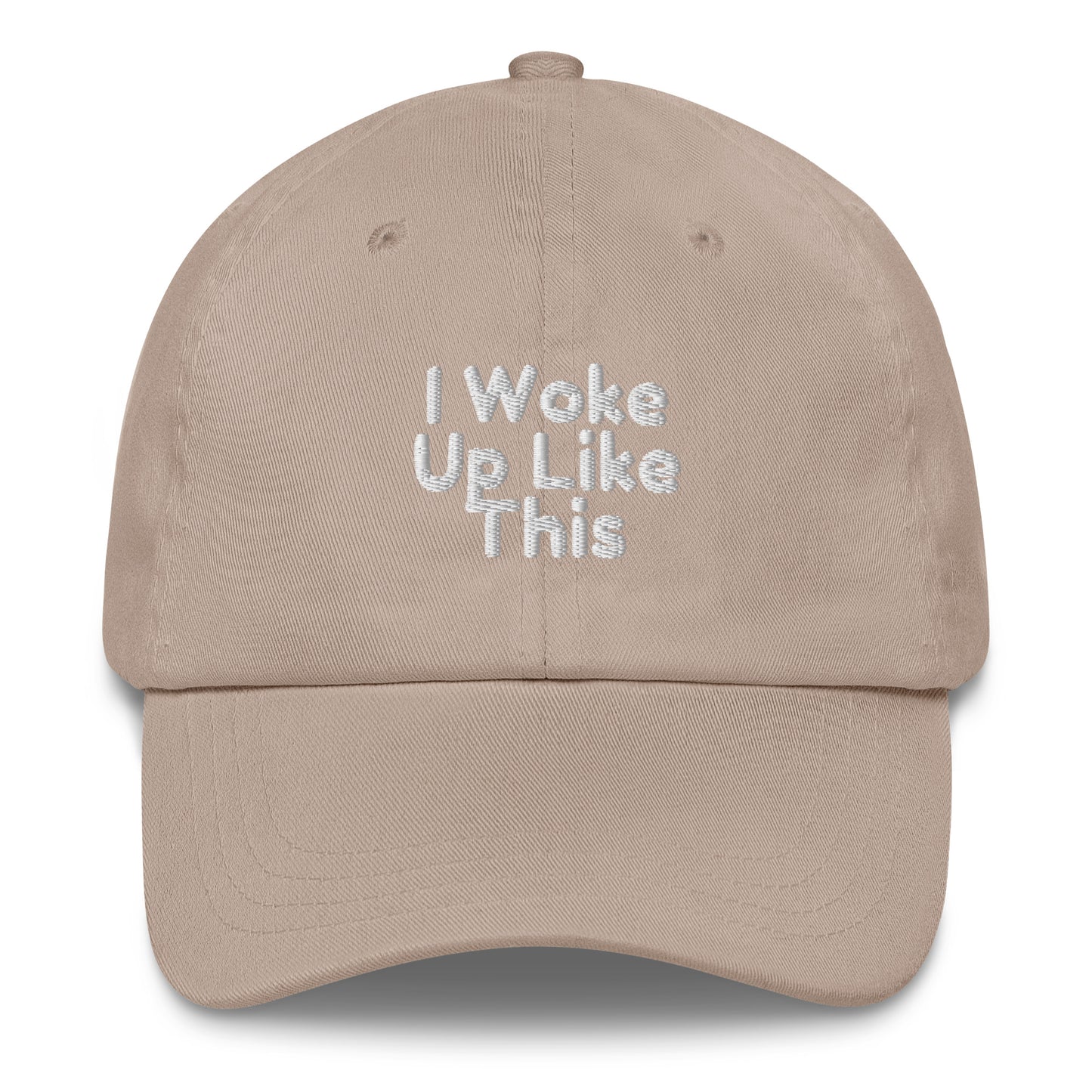 I Woke Up Like This Embroiled Text Cap