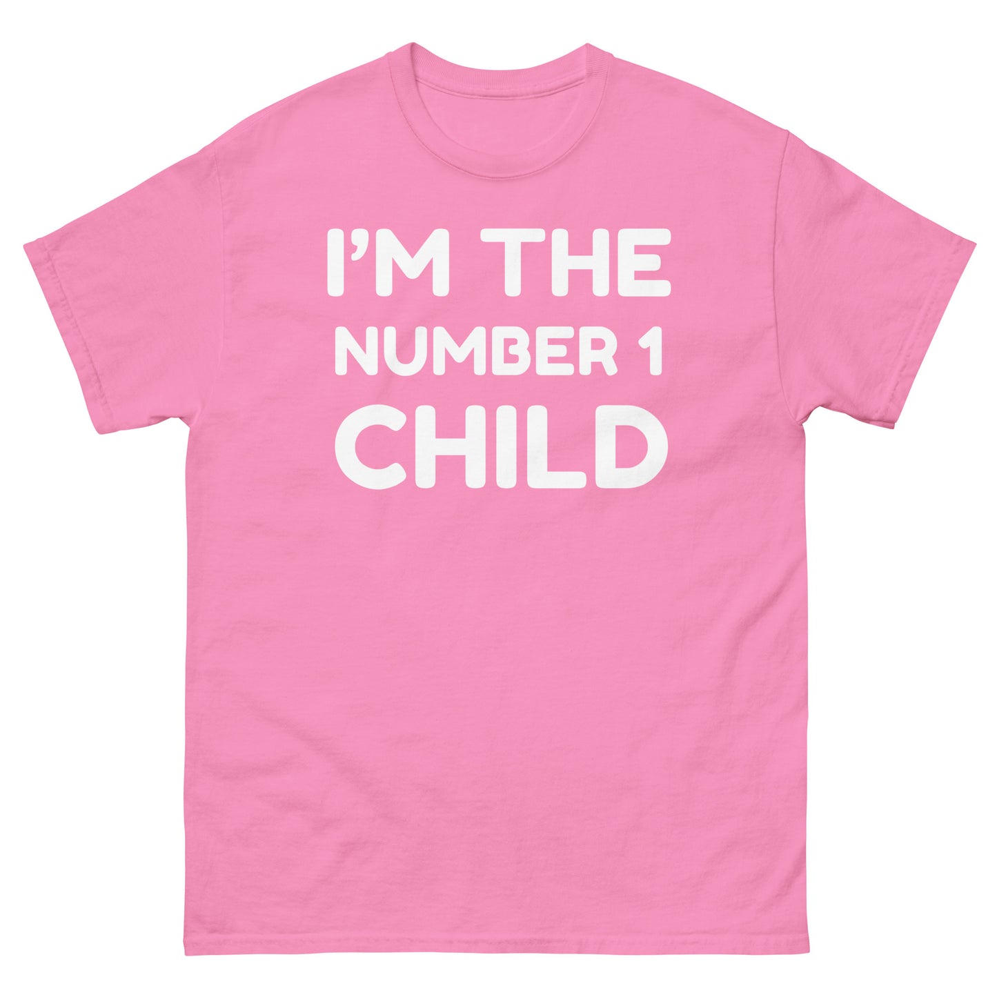 I’m The Number One Child - Unisex classic tee