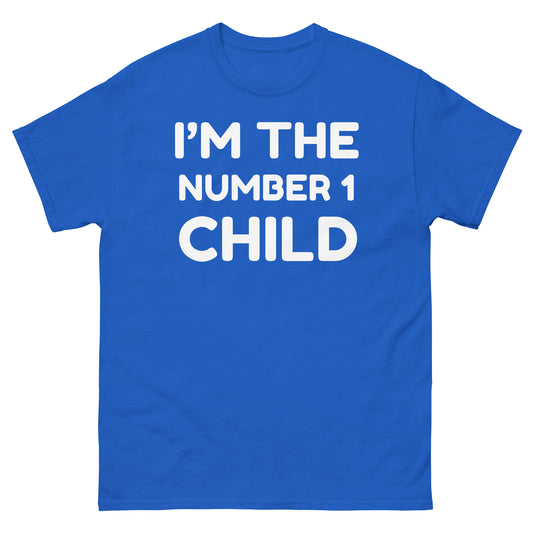 I’m The Number One Child T-Shirt White Text Unisex classic tee